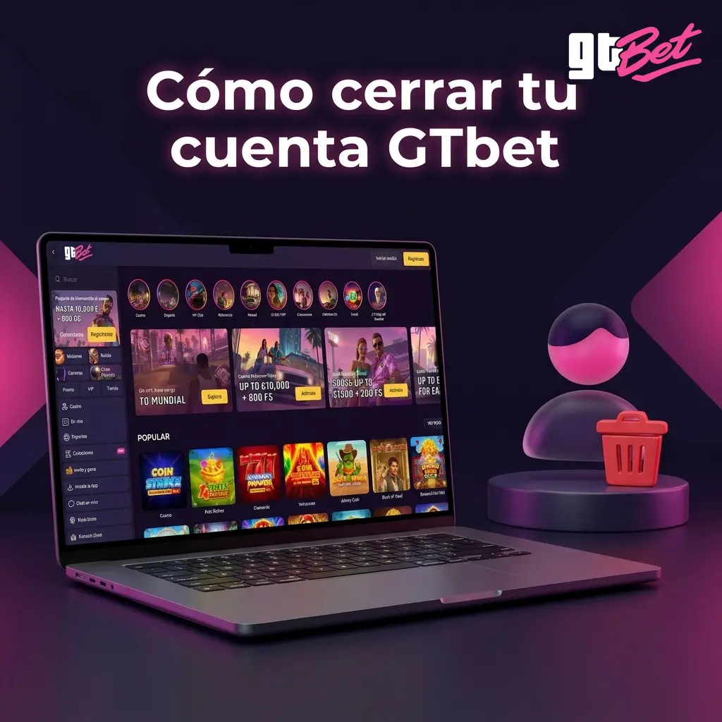Pasos para cerrar tu cuenta GTbet: acceder, buscar la opción de baja, confirmar el motivo y esperar la confirmación por correo